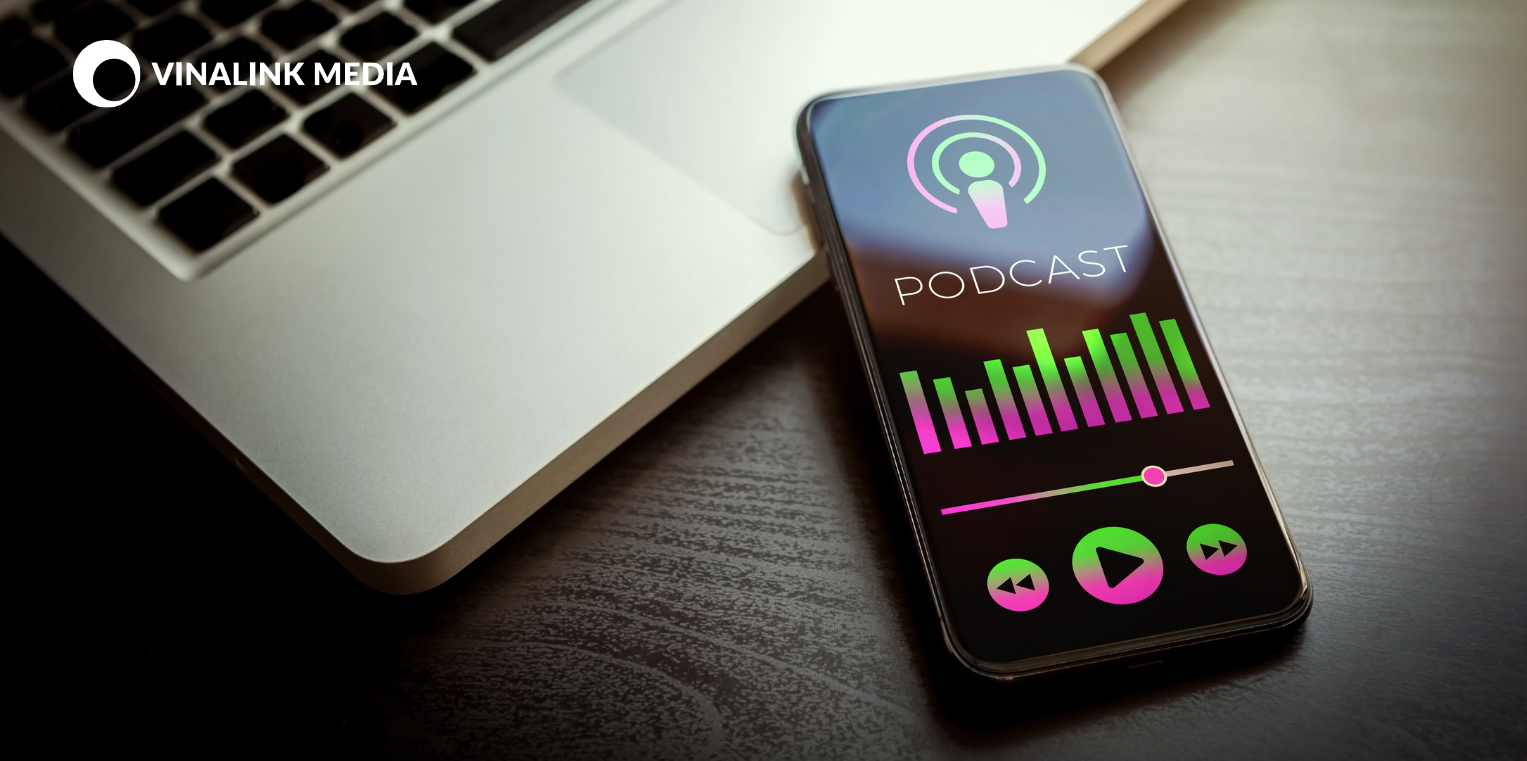 Podcast là dạng tệp tin âm thanh từ các chương trình phát thanh